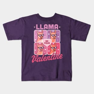 Llama Be Your Valentine - Valentine's Day Llama Alpaca Funny Kids T-Shirt